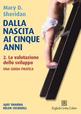 copertina Dalla nascita ai cinque anni. Vol. 2: La valutazione dello sviluppo