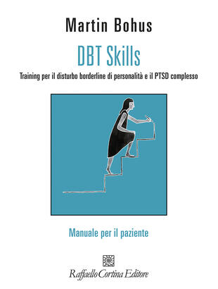 copertina DBT Skills. Training per il disturbo borderline di personalità e il PTSD complesso. Manuale per il paziente. Con schede scaricabili online