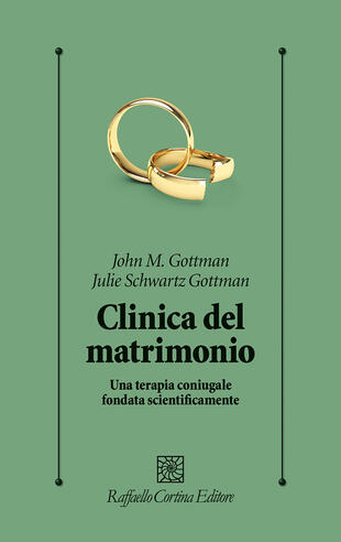 copertina Clinica del matrimonio. Una terapia di coppia fondata scientificamente