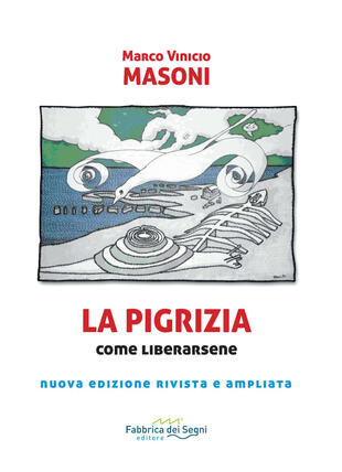 copertina La pigrizia. Come liberarsene per condurre una vita sana, intensa e di successi. Nuova ediz.