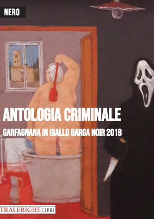 copertina Garfagnana in giallo Barga Noir 2018. Antologia criminale