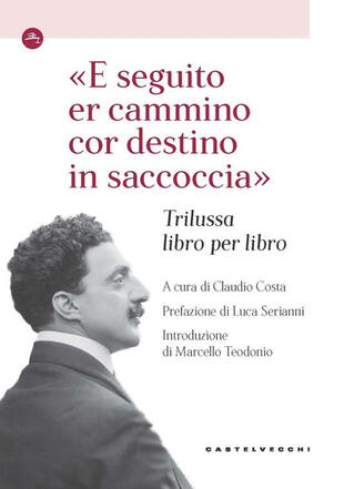 copertina «E seguito er cammino cor destino in saccoccia». Trilussa libro per libro