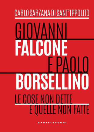 copertina Giovanni Falcone e Paolo Borsellino. Le cose non dette e quelle non fatte