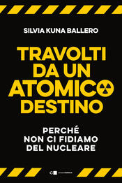 copertina Travolti da un atomico destino