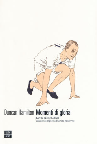 copertina Momenti di gloria. La vita di Eric Liddell da eroe olimpico a martire moderno