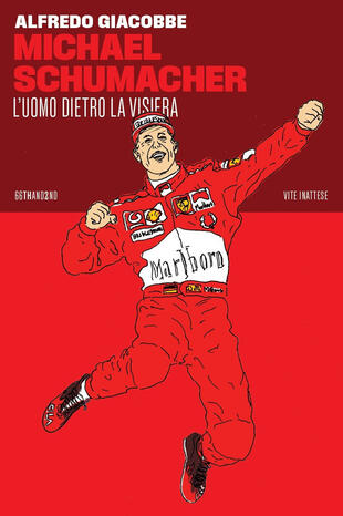 copertina Michael Schumacher. L'uomo dietro la visiera