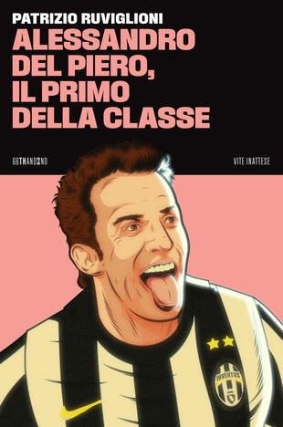 copertina Alessandro Del Piero, il primo della classe