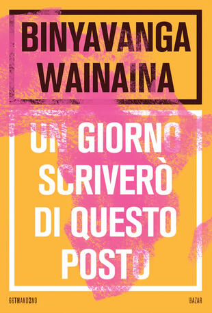 copertina Un giorno scriverò di questo posto. Nuova ediz.