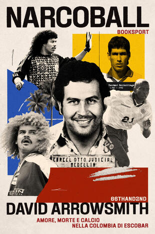 copertina Narcoball. Amore, morte e calcio nella Colombia di Escobar