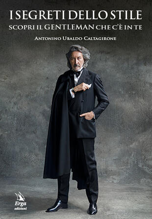 copertina I segreti dello stile. Scopri il gentleman che c'&egrave; in te