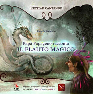 copertina Papà Papageno racconta Il flauto magico. Con app