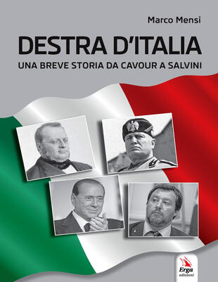 copertina Destra d'Italia. Una breve storia da Cavour a Salvini