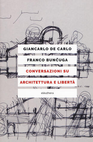 copertina Conversazioni su architettura e libertà