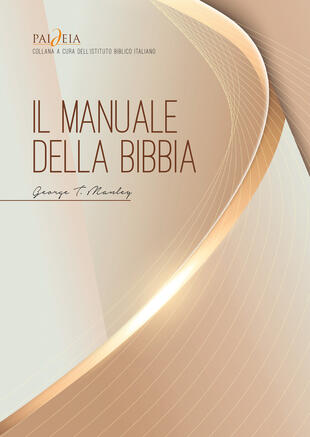 copertina Il manuale della Bibbia. Una completa introduzione alle Scritture