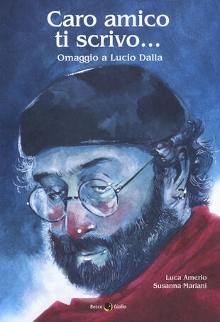 copertina Caro amico ti scrivo... Omaggio a Lucio Dalla