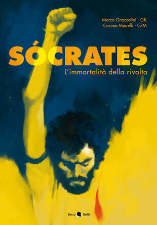 copertina Socrates. L'immortalit&agrave; della rivolta