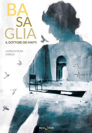 copertina Basaglia, il dottore dei matti