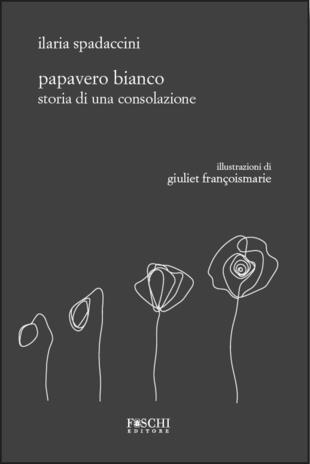 copertina Papavero bianco. Storia di una consolazione