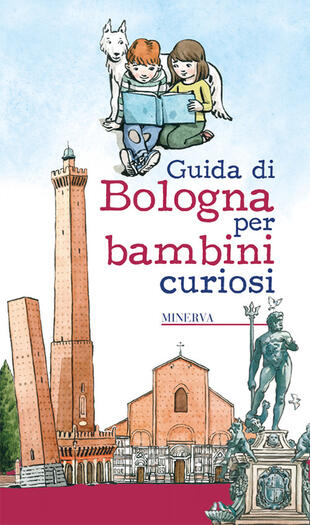 copertina Guida di Bologna per bambini curiosi