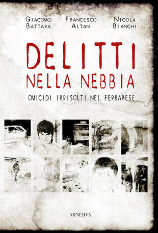 copertina Delitti nella nebbia. Omicidi irrisolti nel ferrarese