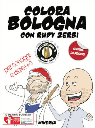 copertina Colora Bologna con Rudy Zerbi. Personaggi e dialetto. Con adesivi. Ediz. a colori