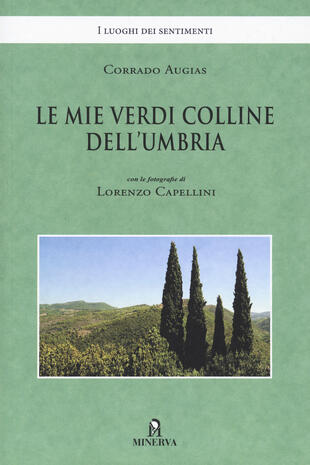 copertina Le mie verdi colline dell'Umbria. Ediz. illustrata