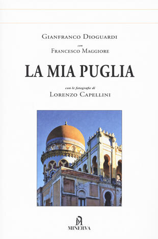 copertina La mia Puglia. Ediz. illustrata