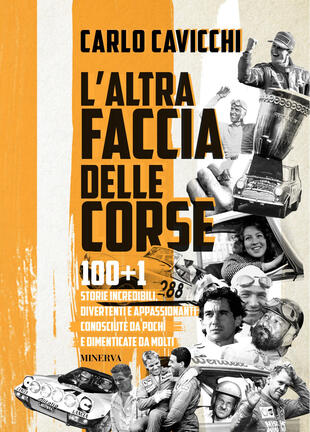 copertina L'altra faccia delle corse. 100+1 storie incredibili, divertenti e appassionanti conosciute da pochi e dimenticate da molti