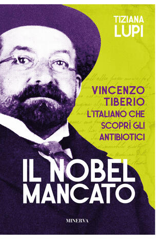 copertina Il Nobel mancato. Vincenzo Tiberio. L'italiano che scoprì gli antibiotici