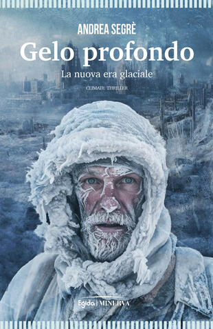 copertina Gelo profondo. La nuova era glaciale