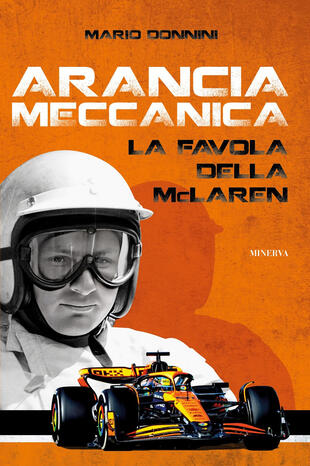 copertina Arancia meccanica. La favola della McLaren