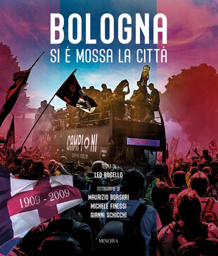 copertina Bologna. Si è mossa la città. Ediz. illustrata