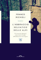 Franco Michieli presenta "L'abbraccio selvatico delle Alpi" al Rifugio Capanna Mara, Como