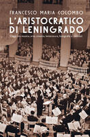 Francesco Maria Colombo presenta "L'aristocratico di Leningrado" a Milano