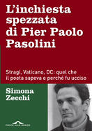 Simona Zecchi presenta "L'inchiesta spezzata di Pier Paolo Pasolini" e "Pier Paolo Pasolini. Massacro di un poeta"