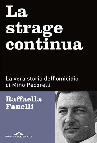 Raffaella Fanelli, "La strage continua - la vera storia dell'omicidio di Mino Pecorelli" a Pontenure