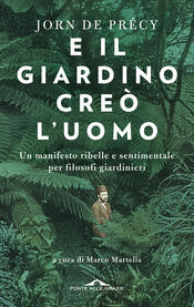 copertina E il giardino creò l'uomo