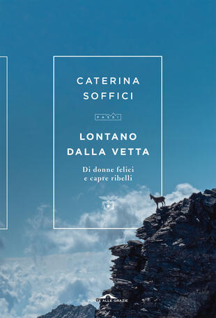 Caterina Soffici presenta "Lontano dalla vetta" a Firenze