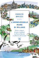 Enrico Brizzi presenta "L'imprevedibile mare di Milano" a Milano