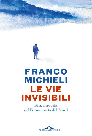 Franco Michieli presenta "Le vie invisibili" a Torino