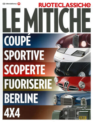 copertina Le mitiche. Quattroruote ruoteclassiche