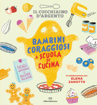 copertina Il Cucchiaino d'Argento. Bambini coraggiosi a scuola di cucina