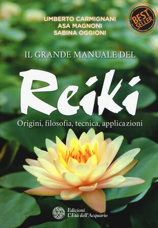 copertina Il grande manuale del reiki. Origini, filosofia, tecnica, applicazioni