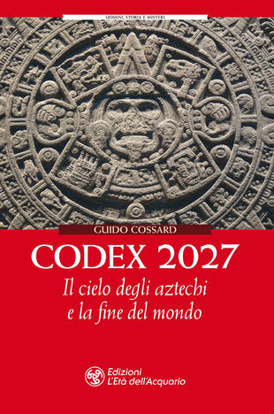 copertina Codex 2027. Il cielo degli aztechi e la fine del mondo