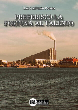 copertina Preferisco la fortuna al talento