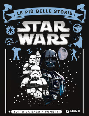 copertina Star Wars. Le più belle storie. Tutta la saga a fumetti
