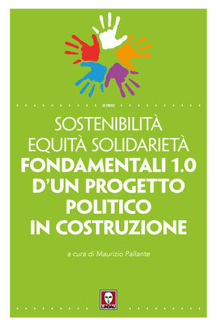 copertina Sostenibilità equità solidarietà. Fondamentali 1.0 d'un progetto politico in costruzione