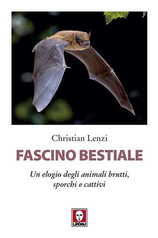 copertina Fascino bestiale. Un elogio degli animali brutti, sporchi e cattivi