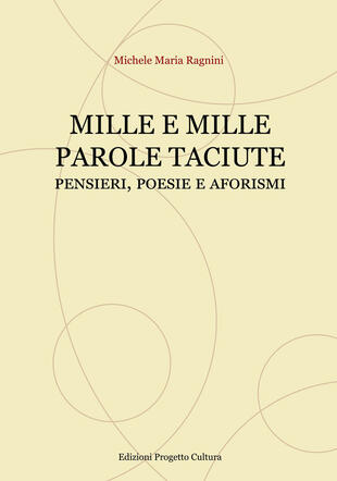 copertina Mille e mille parole taciute. Pensieri, poesie e aforismi
