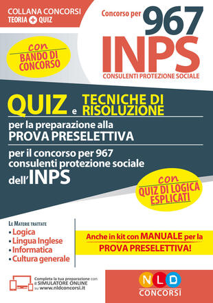 copertina Concorso per 967 consulenti protezione sociale INPS. Quiz e tecniche di risoluzione per la preparazione alla prova preselettiva. Con software di simulazione